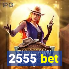 2555 bet